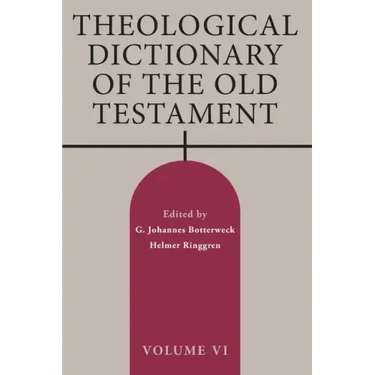 Theological Dictionary of the Old Testament, Volume VI: Volume 6