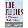The Fifties: A Women's Oral History