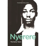 Nyerere: The Early Years