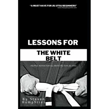 Lessons for the White Belt: Jiu Jitsu Books