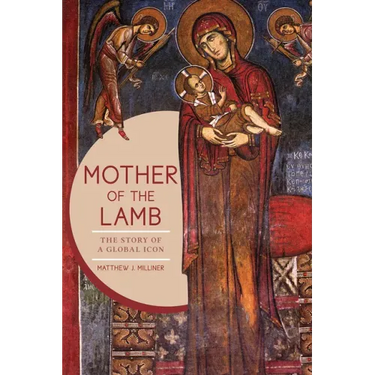 Mother of the Lamb: The Story of a Global Icon