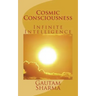 Cosmic Consciousness: Infinite Intelligence