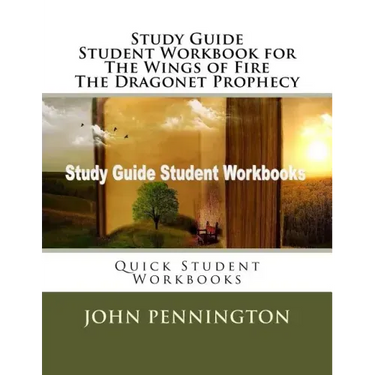 Study Guide Student Workbook for the Wings of Fire The Dragonet Prophecy: Quick Student Workbooks