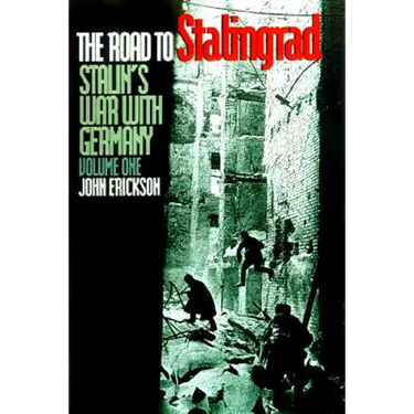 The Road to Stalingrad: Stalin`s War with Germany, Volume One