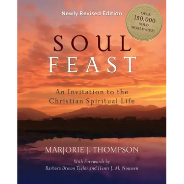 Soul Feast: An Invitation to the Christian Spiritual Life