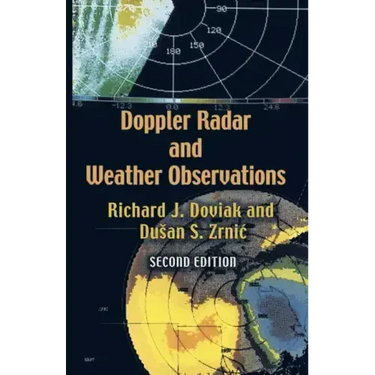 Doppler Radar and Weather Observations: Second Edition