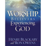 Worship: Believers Experiencing God