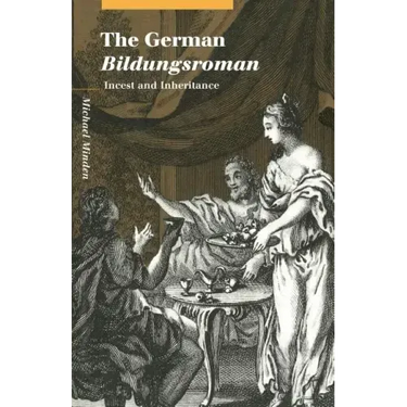 The German Bildungsroman: Incest and Inheritance