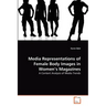 Media Representations of Female Body Images in Women's Magazines