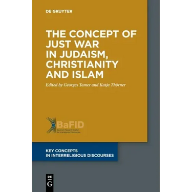 The Concept of Just War in Judaism, Christianity and Islam