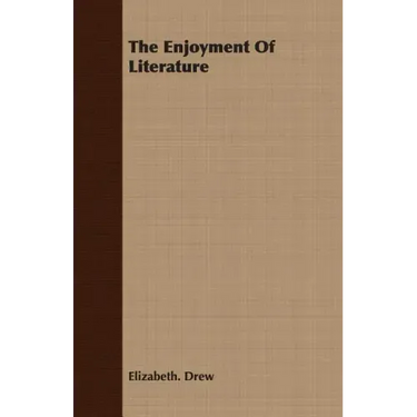 The Enjoyment Of Literature