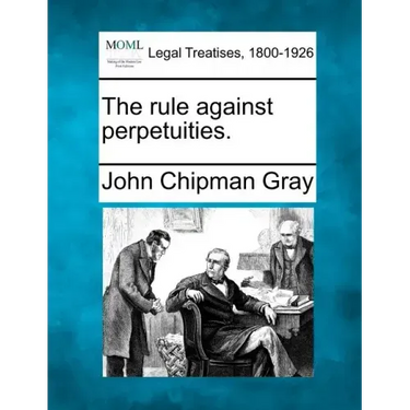 The rule against perpetuities.