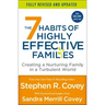The 7 Habits of Highly Effective Families (Fully Revised and Updated): Creating a Nurturing Family in a Turbulent World