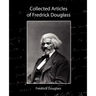 Collected Articles of Fredrick Douglass