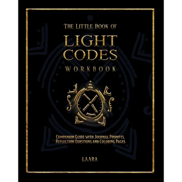 The Little Book of Light Codes Workbook: Companion Guide with Journal Prompts, Reflection Questions and Coloring Pages