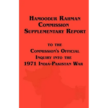 Hamoodur Rahman Commission of Inquiry Into the 1971 India-Pakistan War, Supplementary Report