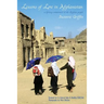Lessons of Love in Afghanistan: A Lifelong Commitment to the Afghan People