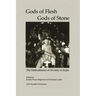 Gods of Flesh, Gods of Stone: The Embodiment of Divinity in India