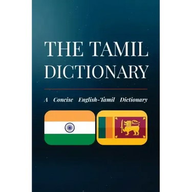 The Tamil Dictionary: A Concise English-Tamil Dictionary