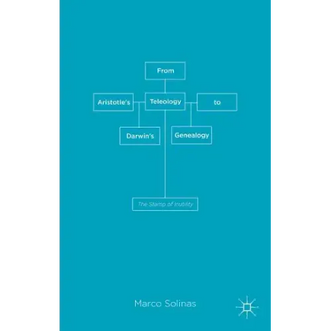 From Aristotle's Teleology to Darwin's Genealogy: The Stamp of Inutility