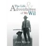 The Life and Adventures of Mr. Wil