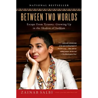 Between Two Worlds: Escape from Tyranny: Growing Up in the Shadow of Saddam