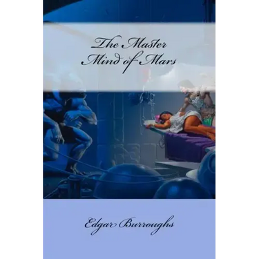 The Master Mind of Mars Edgar Rice Burroughs
