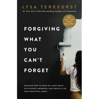 Forgiving What You Can't Forget: Discover How to Move On, Make Peace with Painful Memories, and Create a Life That's Beautiful Again