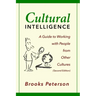 Cultural Intelligence: A Guide to Working with People from Other Cultures