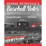 George Mitrovich's Baseball Notes: The Informed Opinions of an Elegant Gentleman