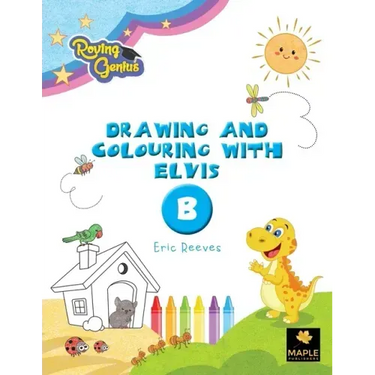 Drawing and Colouring with Elvis: B