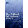 Clear Cell Renal Cell Carcinoma 2021-2022