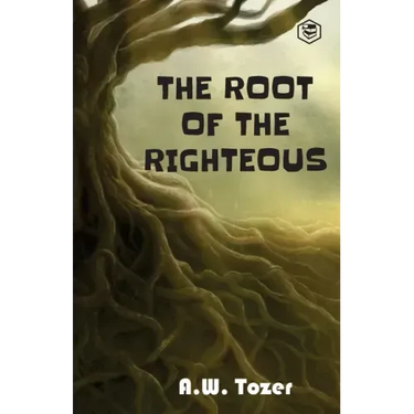 The Root of the Righteous