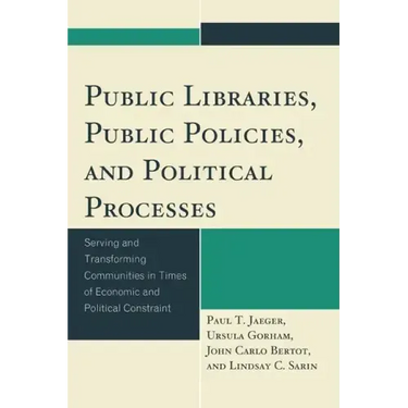 Public Libraries, Public Policies, and Political Processes