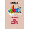 Minimalist: Finances and Budgeting the Minimalist Way