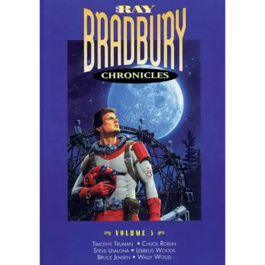 The Ray Bradbury Chronicles Volume 3