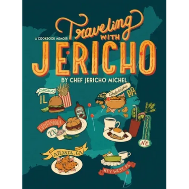Traveling with Jericho: A Cookbook Memoir