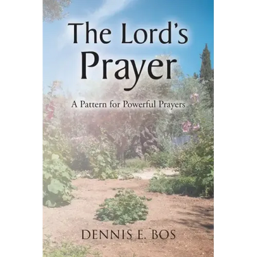 The Lord's Prayer: A Pattern for Powerful Prayers