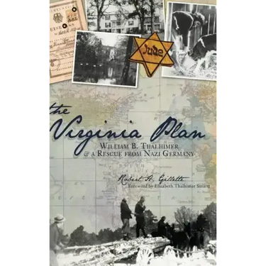 The Virginia Plan: William B. Thalhimer & a Rescue from Nazi Germany