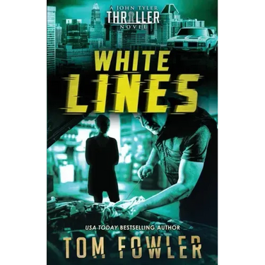White Lines: A John Tyler Thriller