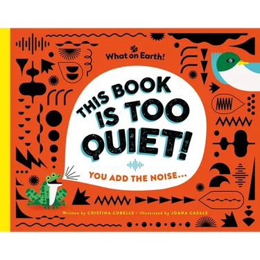 This Book Is Too Quiet!: You Add the Noise...