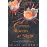Cereus Blooms at Night