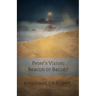 Peter's Vision: Beacon or Bacon?