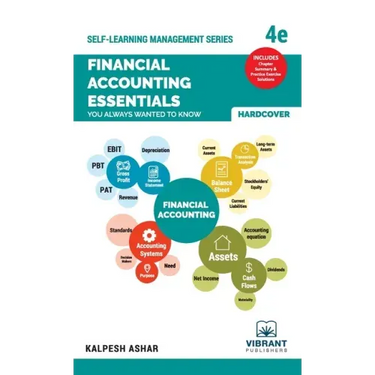 Financial Accounting Essentials You Always Wanted To Know: 4th Edition