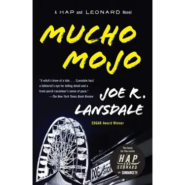 Mucho Mojo: A Hap and Leonard Novel (2)