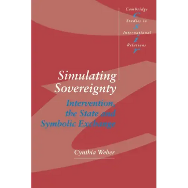 Simulating Sovereignty: Intervention, the State and Symbolic Exchange