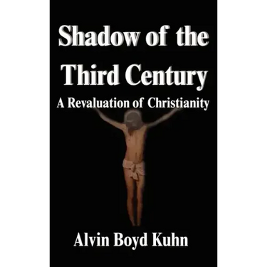 Shadow of the Third Century: A Revaluation of Christianity