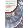 Revolutionizing the Sciences: European Knowledge in Transition, 1500-1700