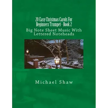 20 Easy Christmas Carols For Beginners Trumpet - Book 2: Big Note Sheet Music With Lettered Noteheads