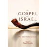 The Gospel and Israel: The Edersheim Lectures